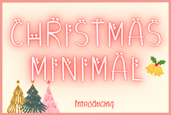 Christmas Minimal: A Font That Makes Your Business Feel Warm and Welcoming