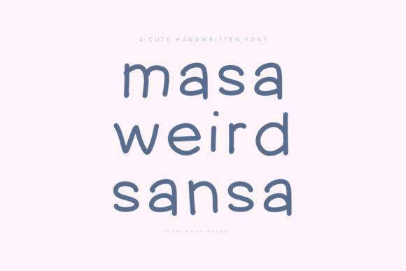 Exploring Masa Weird Sansa: A Handwritten Font for Romantic Branding